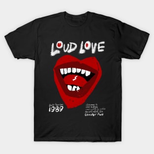 Loud Love T-Shirt